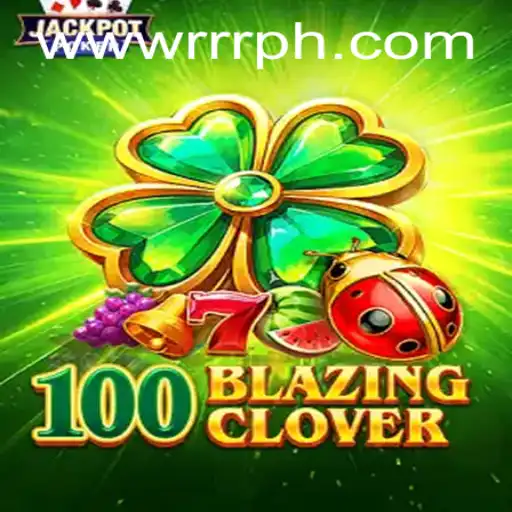 Dive into the Thrilling World of 100BlazingClover: The Ultimate Game Experience